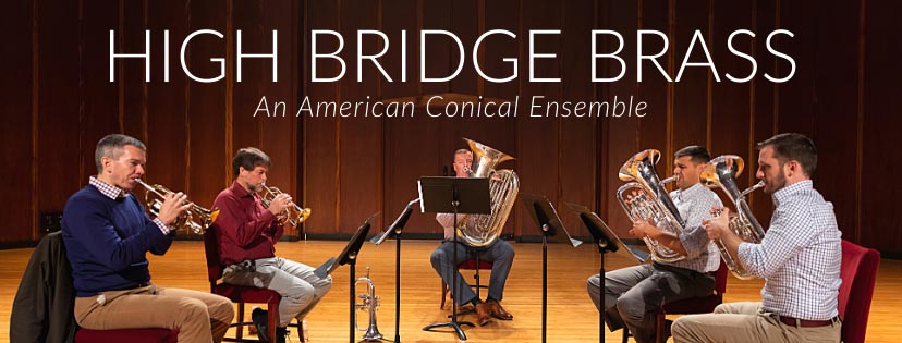 High Bridge Brass, an American Conical Ensemble