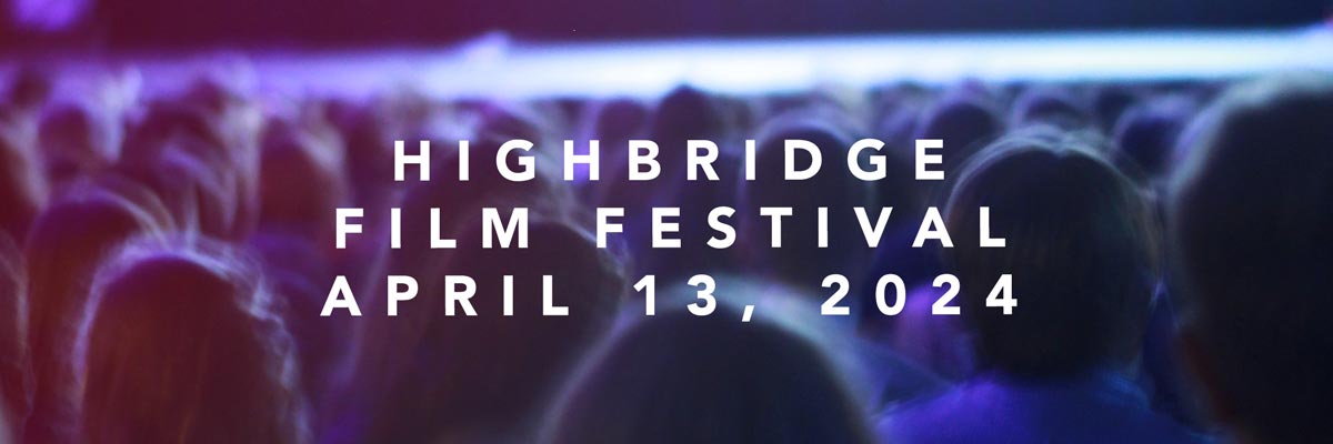 Highbridge Film Festival - April 23, 2022